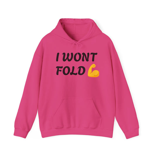 Unisex Heavy Blend™ Hooded Sweatshirt - "I Won't Fold" Gym Hoodie, Motivational Workout Top, Fitness Gift, Casual Wear, Athleisure
